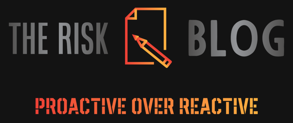 The Risk Blog: Proactive Over Reactive